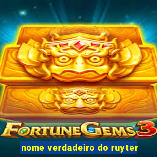 nome verdadeiro do ruyter